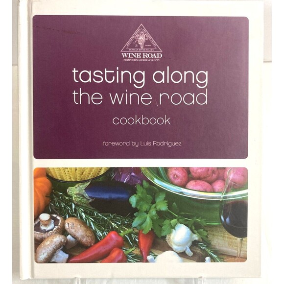 Book Tasting Along The Wine Road CookBook # 12 Sonoma County - Picture 1 of 9